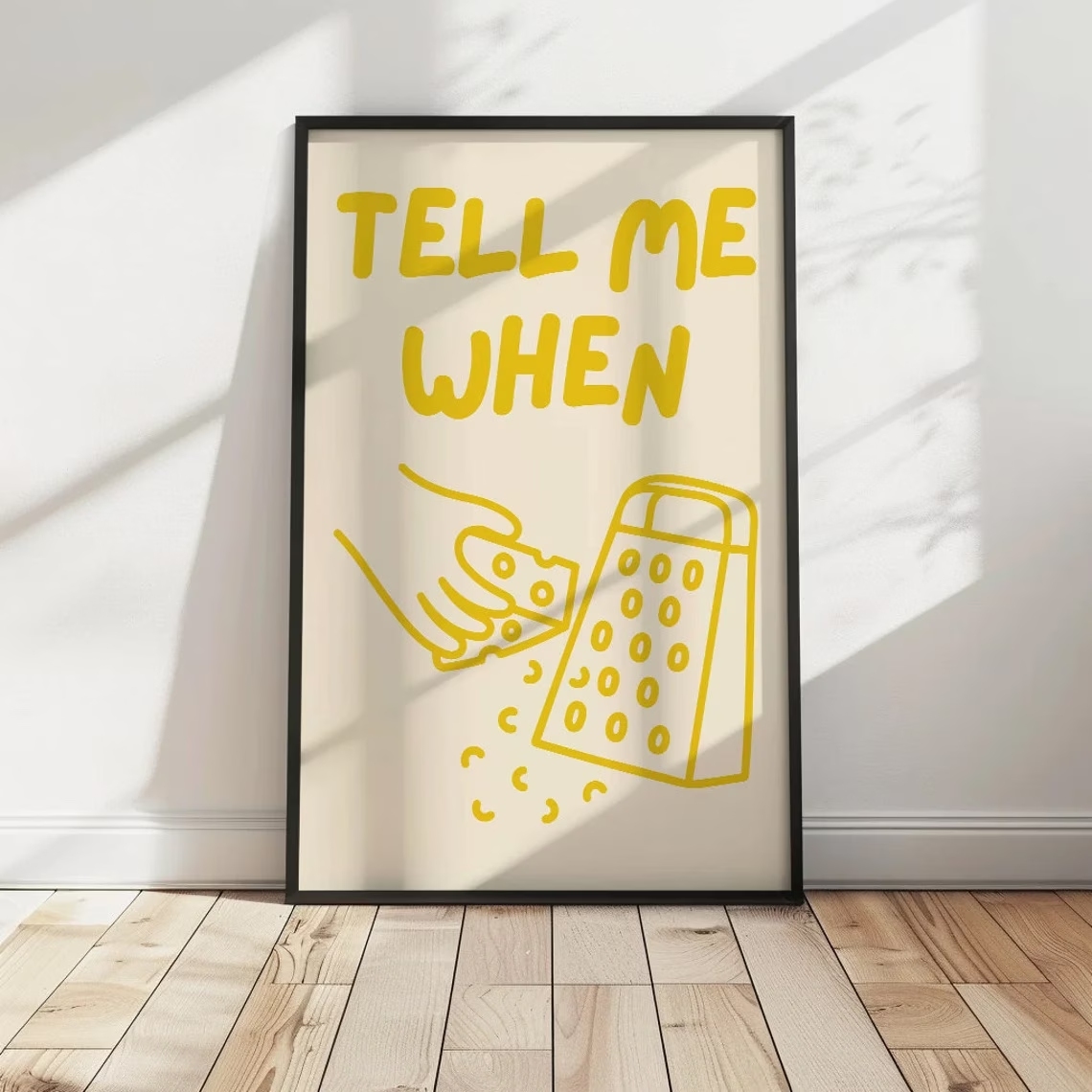 Minimalist Tell Me When Cheese - Home Cooking Quotes 评论和价格